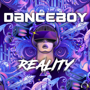 Album Reality (Explicit) from Danceboy