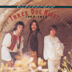 收聽Three Dog Night的Sure As I'm Sittin' Here歌詞歌曲