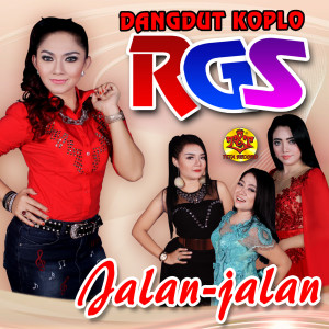 อัลบัม Jalan Jalan ศิลปิน Dangdut Koplo Rgs