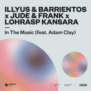 ดาวน์โหลดและฟังเพลง In The Music (feat. Adam Clay) พร้อมเนื้อเพลงจาก Illyus & Barrientos