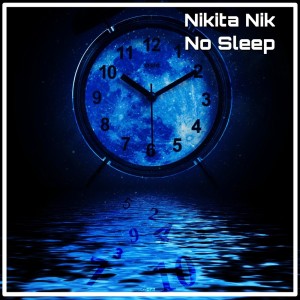 收聽Nikita Nik的No Sleep! (Extended Mix)歌詞歌曲