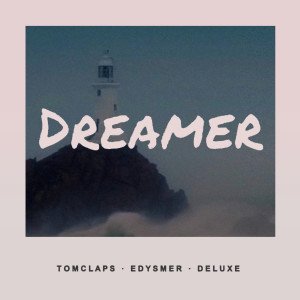 Deluxe的专辑Dreamer