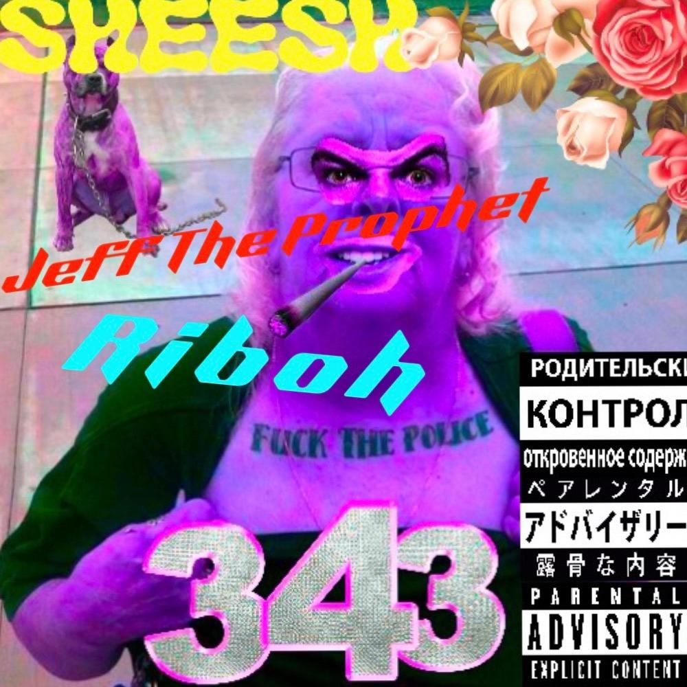 343/SHEESH (feat. riboh & Prod.Mazi) (Explicit)