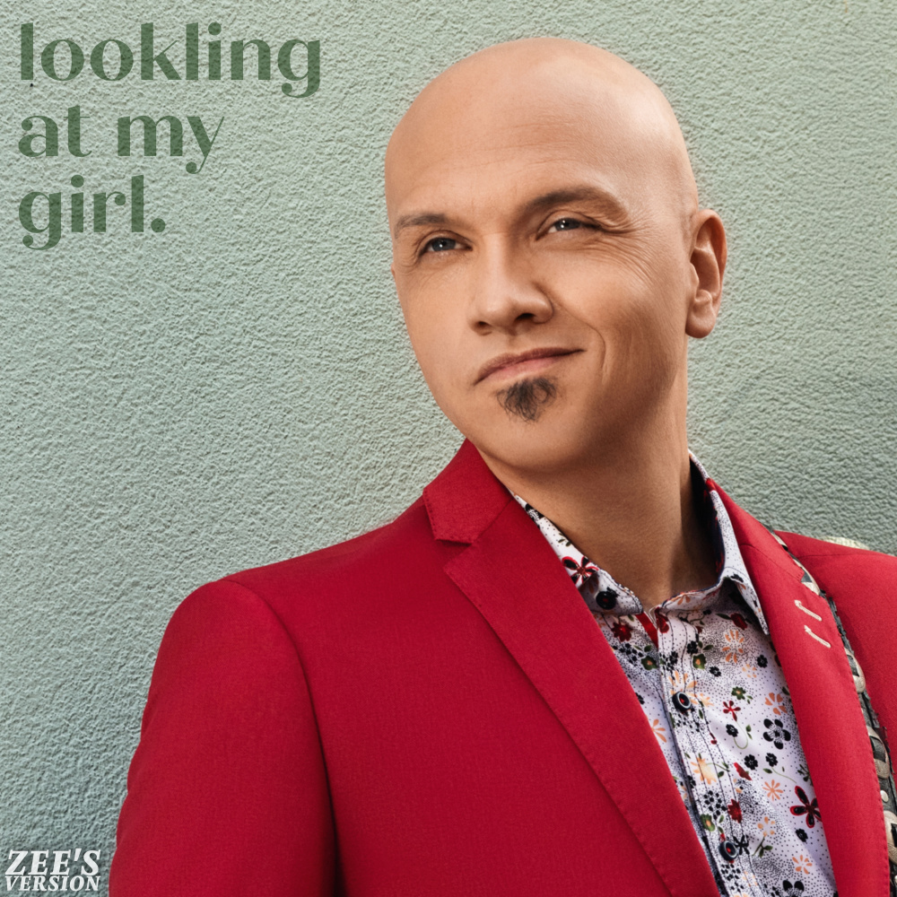 Looking at my girl (Zee's Version)