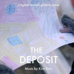 Kira Kira的專輯The Deposit (Original Motion Picture Soundtrack)