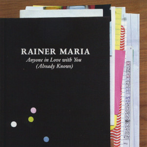 Rainer Maria的專輯Anyone In Love With You (Already Knows)