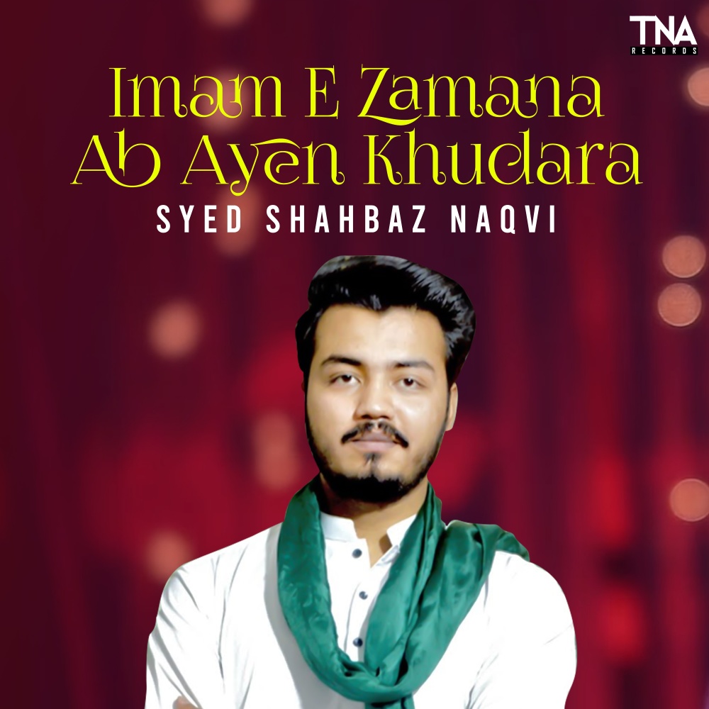 Imam E Zamana Ab Ayen Khudara