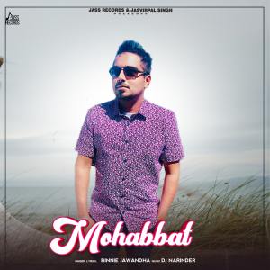 Listen to Mohabbat song with lyrics from Binnie Jawandha