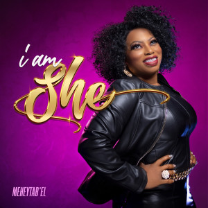 Album I Am She from Meheytab'el