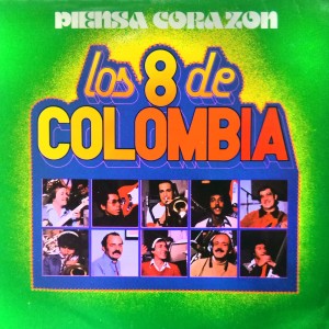 ดาวน์โหลดและฟังเพลง Piensa Corazon พร้อมเนื้อเพลงจาก Los 8 De Colombia