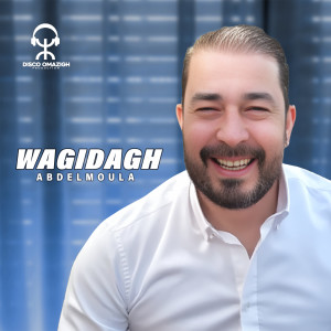 收聽Abdelmoula的Wagidagh歌詞歌曲