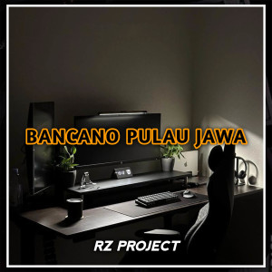Dengarkan lagu GALODO 2 BANCANO PULAU JAWA nyanyian RZ Project dengan lirik
