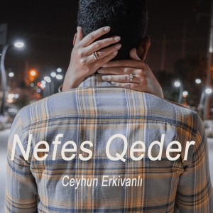 Ceyhun Erkivanlı的專輯Nefes Qeder