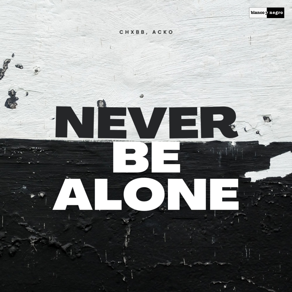 Never Be Alone