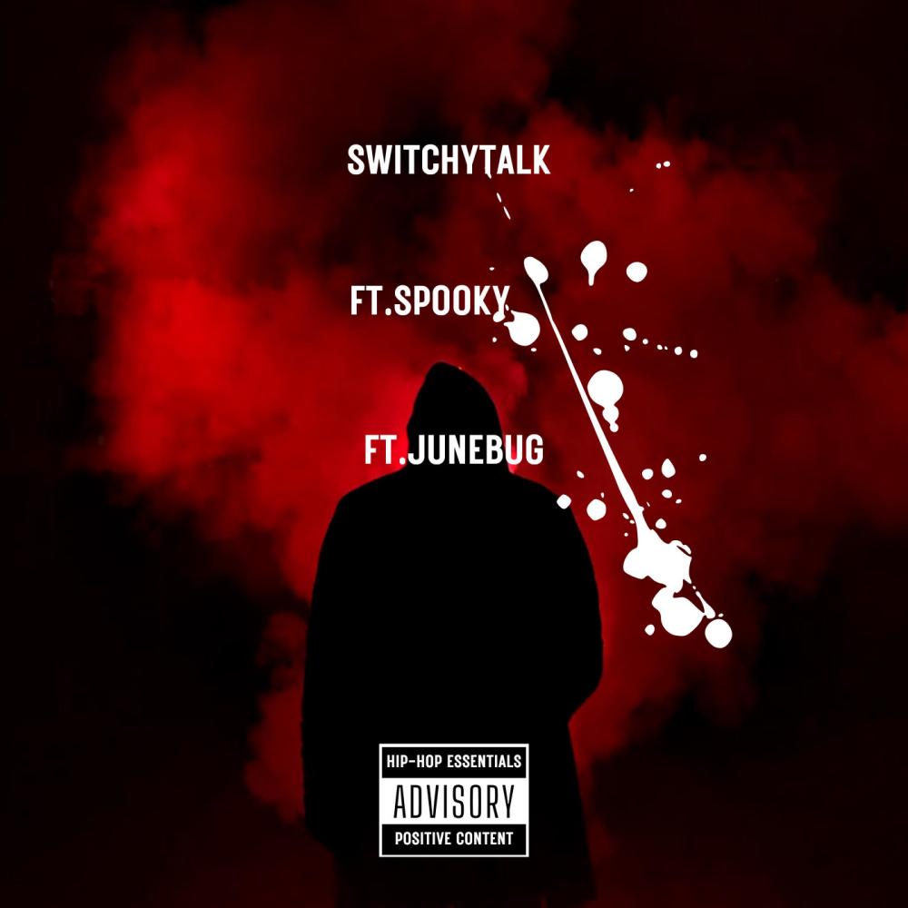 Switchy talk (feat. Junebug & Spooky) (Explicit)