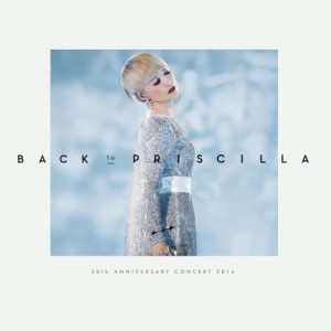 อัลบัม Back To Priscilla: 30th Anniversary Concert 2014 ศิลปิน 陈慧娴