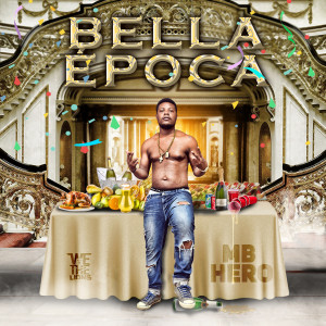 MB Hero的專輯Bella Epoca
