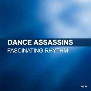 ดาวน์โหลดและฟังเพลง Fascinating Rhythm (Electro Mix) พร้อมเนื้อเพลงจาก Dance Assassins