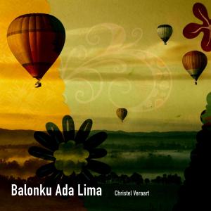 Listen to Balonku Ada Lima song with lyrics from Christel Veraart