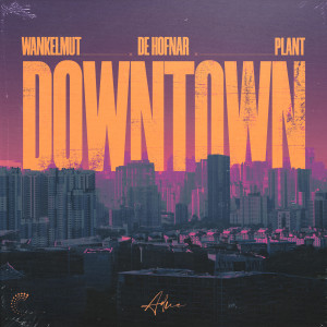 收听Wankelmut的Downtown歌词歌曲