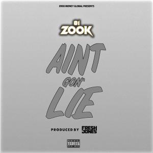Album Aint Gon' Lie (Explicit) from 81Zook
