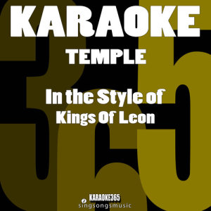 收聽Karaoke 365的Temple (In the Style of Kings of Leon) [Karaoke Version] (伴奏)歌詞歌曲