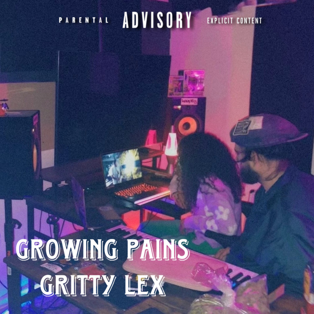 Growing Pains (Explicit)