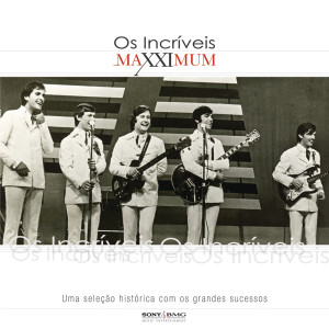 Os Incríveis的專輯Maxximum - Os Incríveis