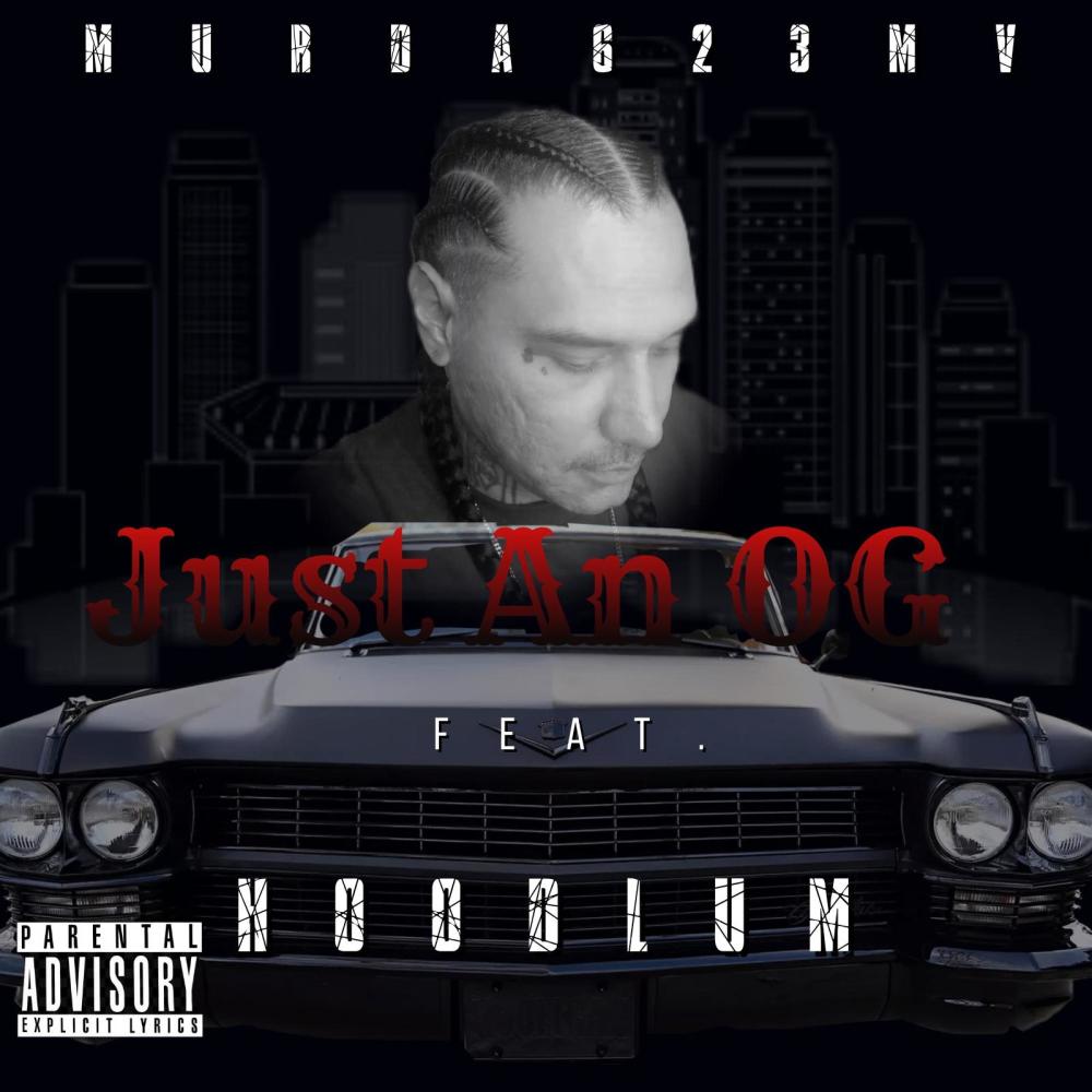 Just An O.G (feat. Hoodlum) (Explicit)