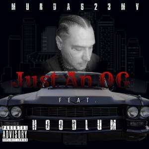 Hoodlum的專輯Just An O.G (feat. Hoodlum) [Explicit]