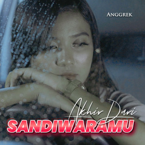 Dengarkan lagu Akhir Dari Sandiwaramu nyanyian Anggrek dengan lirik