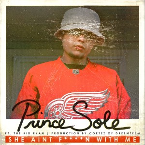 Listen to She Ain't Fuckin With Me (Explicit) song with lyrics from Prince Sole