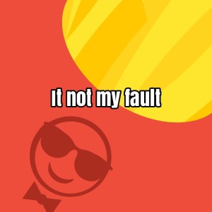 Album It not my fault from 