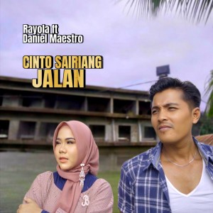 Listen to Cinto Sairiang Jalan song with lyrics from Rayola