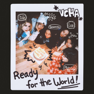 收聽VCHA的Ready for the World歌詞歌曲