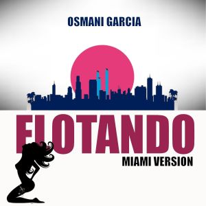 Album Flotando (Miami Version, Remastered, 2023) from Osmani Garcia