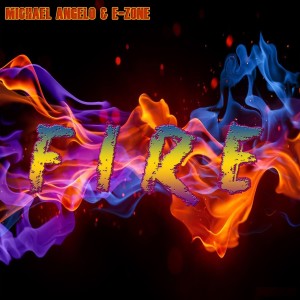 Listen to Fire (Extended Mix) song with lyrics from Michael Angelo