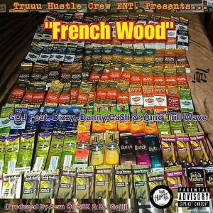 DannyCash的專輯French Wood (feat. OG Bex, DannyCash & Yung Trill Wave) [Explicit]