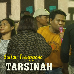 Dengarkan Tarsinah lagu dari Sultan Trenggono dengan lirik