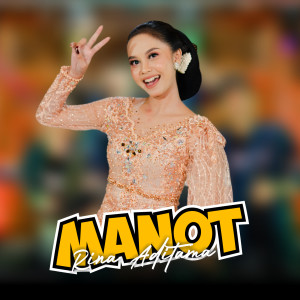 Listen to Manot song with lyrics from Rina Aditama