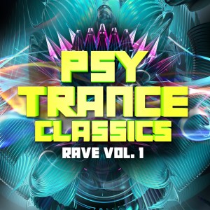 Various Artists的專輯Psy Trance Classics: Rave, Vol. 1