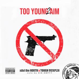 Too Young 2 Aim (Explicit) dari Tough Dumplin