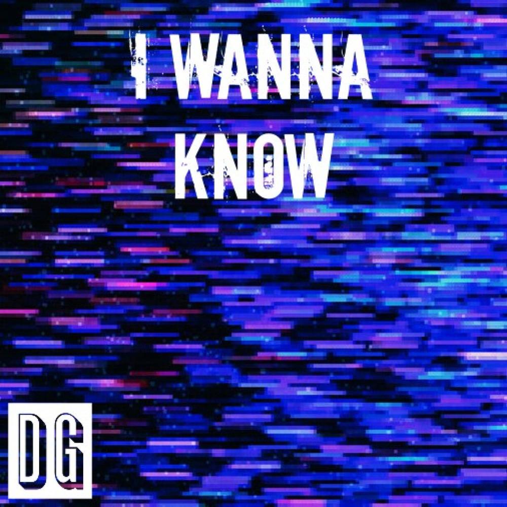 I Wanna Know (Explicit)