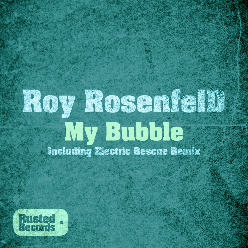 My Bubble (其他|Electric Rescue Remix)