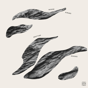 ดาวน์โหลดและฟังเพลง Drifting Echoes พร้อมเนื้อเพลงจาก Midori Hirano