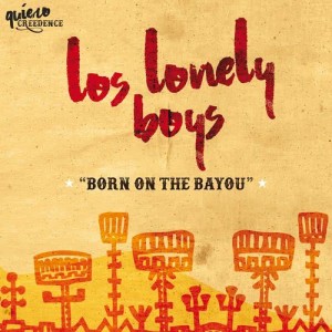 Los Lonely Boys的專輯Born On The Bayou