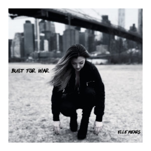 Album Built for War from Elle Mears