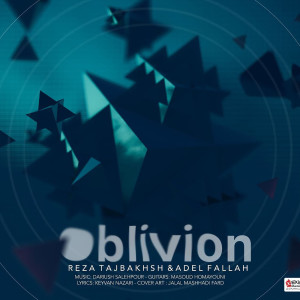 Listen to Oblivion song with lyrics from Reza Tajbakhsh