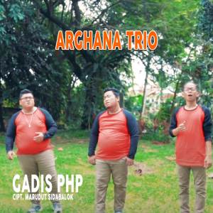 Dengarkan lagu Gadis PHP nyanyian Arghana Trio dengan lirik