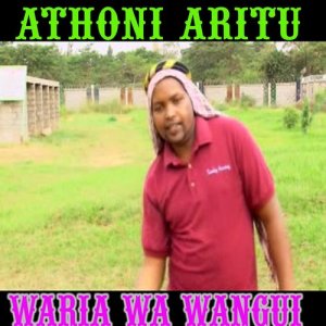 收聽Waria Wa Wangui的Athoni Aritu歌詞歌曲